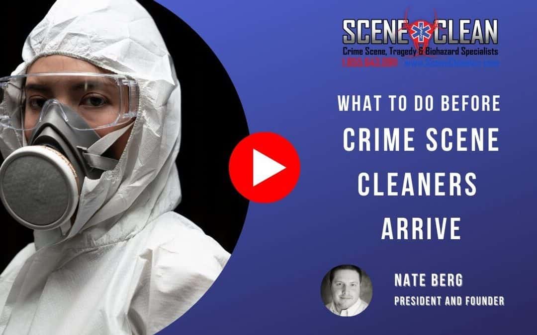 What to Do Before Crime Scene Cleaners Arrive