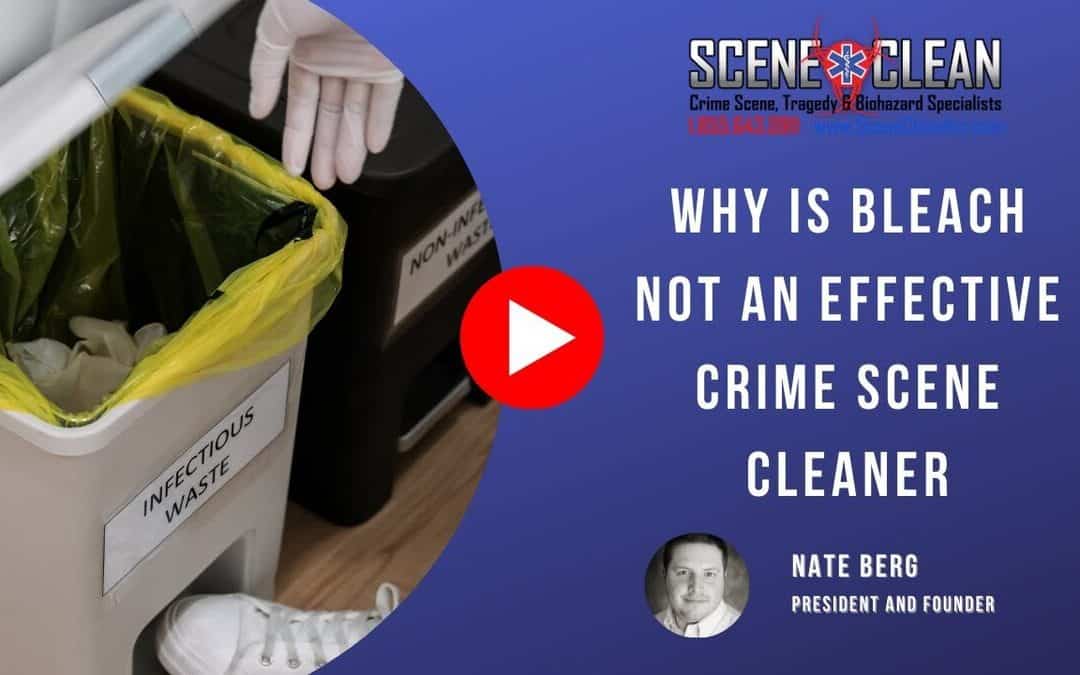 Why Is Bleach Not an Effective Crime Scene Cleaner?