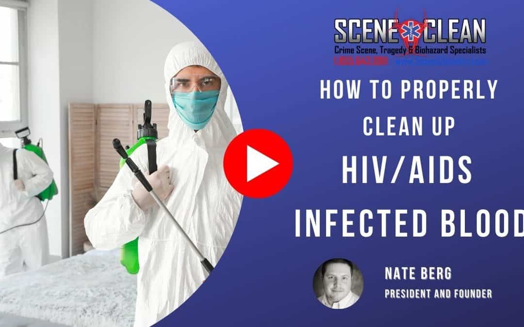 How to Properly Clean Up HIV/AIDS Infected Blood